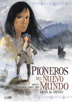 PIONEROS DEL NUEVO MUNDO Nº2: GRITO AL VIENTO [CARTONE]