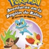 POKEMON: AVENTURAS EN LA REGION KALOS + AVENTURAS EN LA REGION DE TESELIA [RUSTICA]