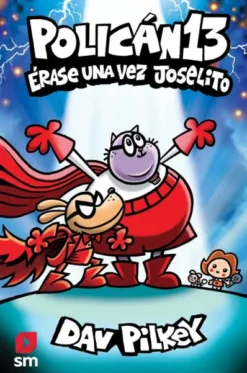 POLICAN VOL.13: ERASE UNA VEZ JOSELITO [CARTONE]