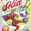 POWER KID Nº1: DE ESPECTADORA A SUPERESTRELLA [CARTONE]