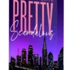 PRETTY SCANDALOUS. MAS ARDIENTE QUE LA VENGANZA [RUSTICA]
