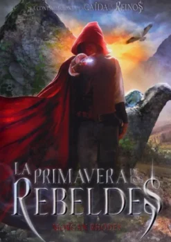PRIMAVERA DE LOS REBELDES, LA (CAIDA DE LOS REINOS II) [RUSTICA]