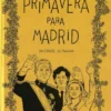 PRIMAVERA PARA MADRID (EDICION EXCLUSIVA 25 ANIVERSARIO) [CARTONE]