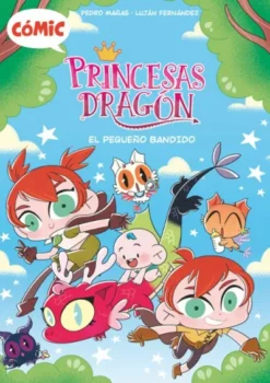 PRINCESAS DRAGON COMIC VOL.3: EL PEQUEÑO BANDIDO [CARTONE]
