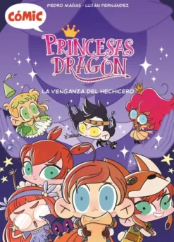 PRINCESAS DRAGON COMIC VOL.1: LA VENGANZA DEL HECHICERO [CARTONE]