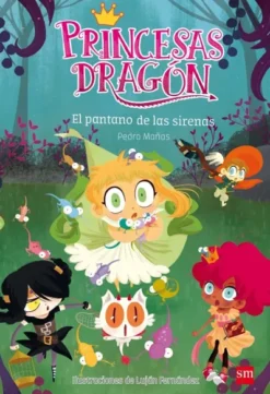 PRINCESAS DRAGON Nº02: EL PANTANO DE LAS SIRENAS [RUSTICA]