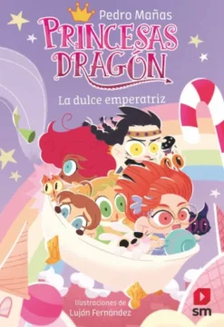PRINCESAS DRAGON Nº20: LA DULCE EMPERATRIZ [RUSTICA]