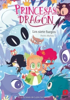 PRINCESAS DRAGON Nº11: LOS SIETE FUEGOS [RUSTICA]
