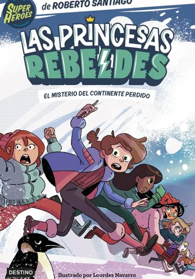 PRINCESAS REBELDES, LAS Nº06:EL MISTERIO DEL CONTINENTE PERDIDO