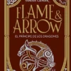 PRINCIPE DE LOS DRAGONES, EL (FLAME & ARROW 1) [CARTONE]