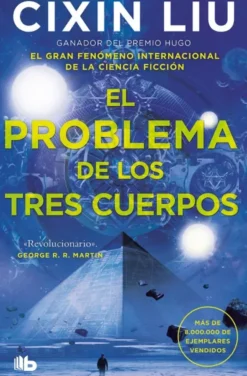 PROBLEMA DE LOS TRES CUERPOS, EL (TRILOGIA DE LOS TRES CUERPOS 1) [BOLSILLO]