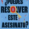 PUEDES RESOLVER ESTE ASESINATO? [RUSTICA]