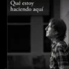 QUE ESTOY HACIENDO AQUI [RUSTICA]