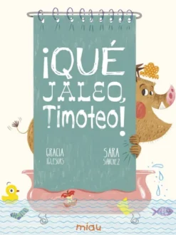 QUE JALEO TIMOTEO! [CARTONE]