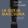 QUEJA MASCULINA, LA [RUSTICA]