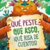 QUE PESTE QUE ASCO ¡QUE RISA DE CUENTOS! [CARTONE]