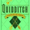 QUIDDITCH A TRAVES DE LOS TIEMPOS [CARTONE]