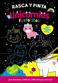 RASCA Y PINTA: UNICORNIOS FOSFORITOS [CARTONE]