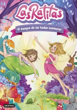 RATITAS, LAS Nº08: EL BOSQUE DE LAS HADAS LUMINOSAS [CARTONE]