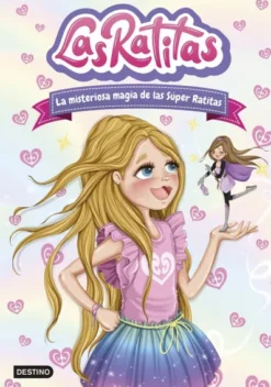 RATITAS, LAS Nº03: LA MISTERIOSA MAGIA DE LAS SUPER RATITAS [CARTONE]