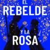 REBELDE Y LA ROSA, EL (LA CIUDAD DE FANTOME 2) [RUSTICA]