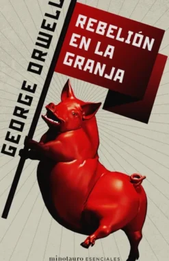 REBELION EN LA GRANJA [RUSTICA]
