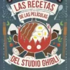 RECETAS DE LAS PELICULAS DEL STUDIO GHIBLI, LAS [RUSTICA]