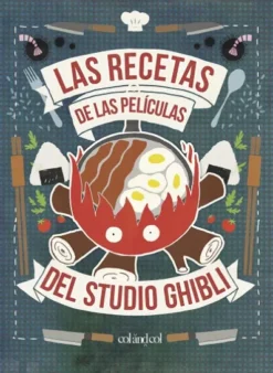 RECETAS DE LAS PELICULAS DEL STUDIO GHIBLI, LAS [RUSTICA]