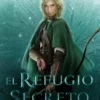 REFUGIO SECRETO, EL (EL SENDERO DEL GUARDABOSQUES, LIBRO 5) [RUSTICA]