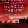 REGRESO DE LA GUARDIA CARMESI, EL (MALAZ: EL IMPERIO 2) [CARTONE]