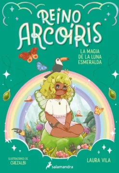 REINO ARCOIRIS Nº03: LA MAGIA DE LA LUNA ESMERALDA [RUSTICA]