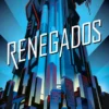 RENEGADOS (RENEGADOS VOL.1) [RUSTICA]