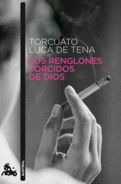 RENGLONES TORCIDOS DE DIOS, LOS [RUSTICA]