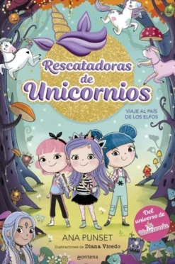 RESCATADORAS DE UNICORNIOS Nº08: VIAJE AL PAIS DE LOS ELFOS [CARTONE]