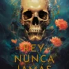 REY DE NUNCA JAMAS, EL (CRUELES NIÑOS PERDIDOS 1) [RUSTICA]