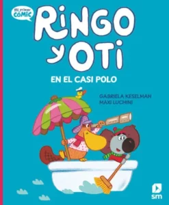 RINGO Y OTI VOL.1: EN EL CASI POLO [CARTONE]