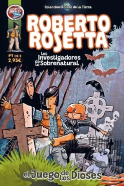 ROBERTO ROSETTA Y LOS INVESTIGADORES DE LO SOBRENATURAL Nº01 (1 DE 3) [GRAPA]