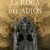 ROCA DEL ADIOS, LA (AÑORANZAS Y PESARES Nº2) [RUSTICA]