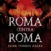 ROMA CONTRA ROMA [CARTONE]