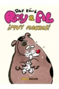 ROY & AL: ¡MUY MACHOS! [RUSTICA]