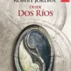 RUEDA DEL TIEMPO, LA (VOL. 1/2): DESDE DOS RIOS [RUSTICA]