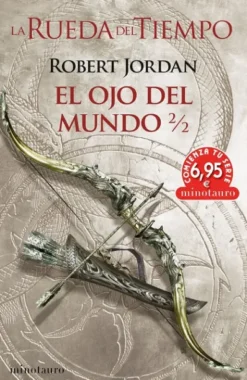 RUEDA DEL TIEMPO, LA (VOL. 2/2): EL OJO DEL MUNDO [RUSTICA]