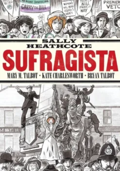 SALLY HEATHCOTE SUFRAGISTA [RUSTICA]