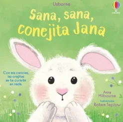SANA, SANA, CONEJITA JANA [RUSTICA]