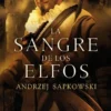 SANGRE DE LOS ELFOS, LA (GERALT DE RIVIA 3) [CARTONE]