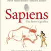 SAPIENS, UNA HISTORIA GRAFICA (VOL.1): EL NACIMIENTO DE LA HUMANIDAD [CARTONE]