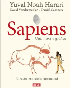 SAPIENS, UNA HISTORIA GRAFICA (VOL.1): EL NACIMIENTO DE LA HUMANIDAD [CARTONE]