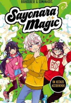 SAYONARA MAGIC Nº02: UN HECHIZO ACCIDENTADO [RUSTICA]
