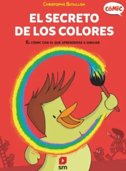 SECRETO DE LOS COLORES, EL (EL COMIC CON EL QUE APRENDERAS A DIBUJAR VOL.3) [RUSTICA]