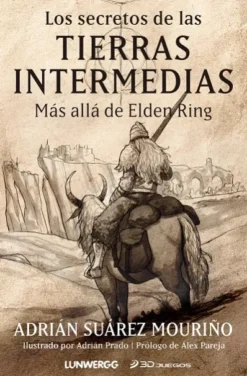 SECRETOS DE LAS TIERRAS INTERMEDIAS, LOS: MAS ALLA DE ELDEN RING [RUSTICA]